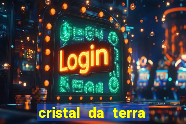 cristal da terra stardew valley